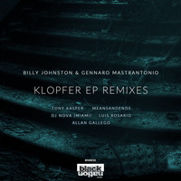 Billy Johnston & Gennaro Mastrantonio - Klopfer EP Remixes