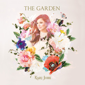 Kari Jobe - The Garden (Deluxe Edition)