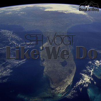 Seth Vogt - Like We Do