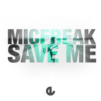 micFreak - Save Me