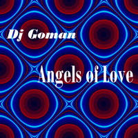 DJ Goman - Angels of Love