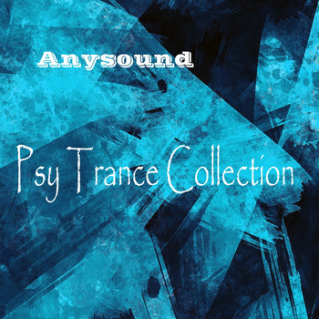 Anysound - Psy Trance Collection (Explicit)