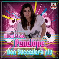 Miani Feat Penelope - Non Succedera Piu