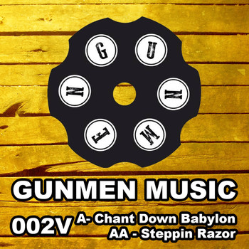 Gunmen - Chant Down Babylon / Steppin Razor