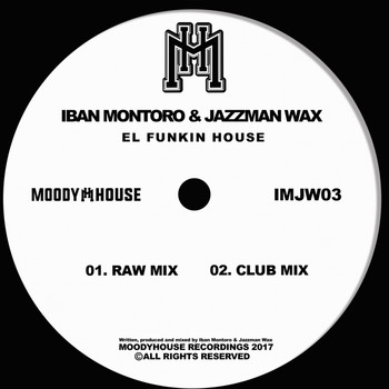 Iban Montoro & Jazzman Wax - El Funkin House