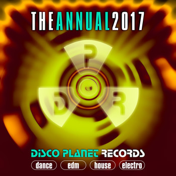 Various Artists - The Annual 2017: Disco Planet Records (Dance, EDM, House, Electro)