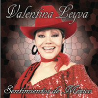 Valentina Leyva - Sentimientos de Mexico