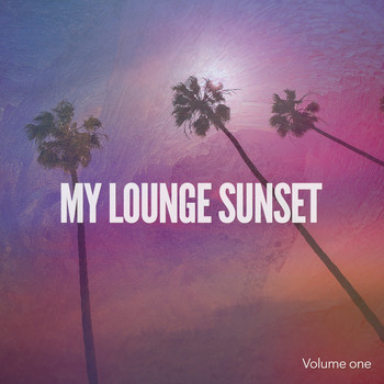 Various Artists - My Lounge Sunset (Chilling Balearic Beats)