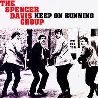 The Spencer Davis Group - Keep on Running