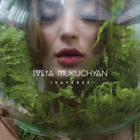 Iveta Mukuchyan - IvaVerse (Explicit)