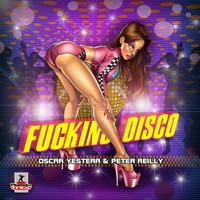 Oscar Yestera & Peter Reilly - Fucking Disco