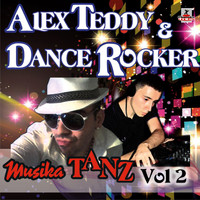 Alex Teddy & Dance Rocker - Musika Tanz, Vol. 2