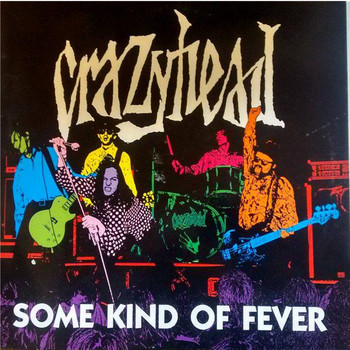 Crazyhead - Crazyhead - Some Kind Of Fever