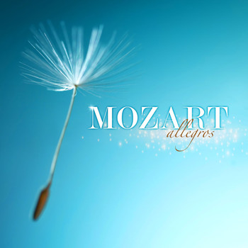 Various Artists & Wolfgang Amadeus Mozart - Mozart Allegros
