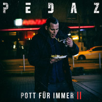 Pedaz - Pott für immer II (EP [Explicit])