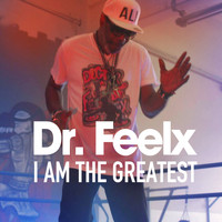 Dr. Feelx - I Am the Greatest (A Tribute to Muhammad Ali)