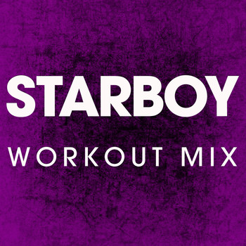 Power Music Workout - Starboy - Single