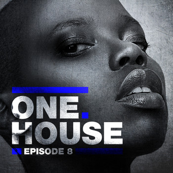 Various Artists - One House - Episode Eight