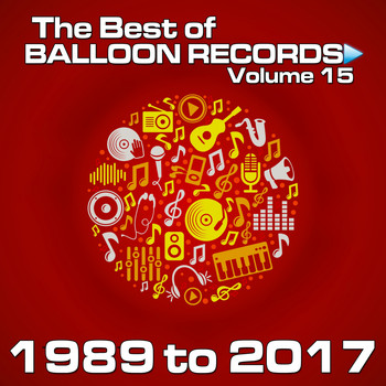 Various Artists - Best of Balloon Records 15 (The Ultimate Collection of Our Best Releases, 1989 to 2017 [Explicit])