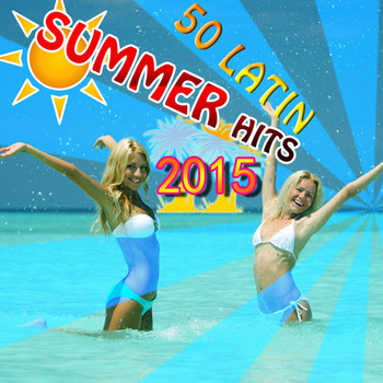 Various Artists - 50 Latin Summer Hits 2015