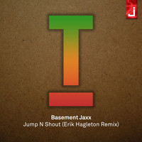 Basement Jaxx - Jump N Shout (Erik Hagleton Remix)
