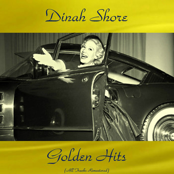 Dinah Shore - Dinah Shore Golden Hits (All Tracks Remastered)