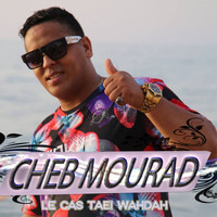 Cheb Mourad - Le Cas Taei Wahdah