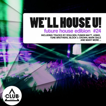 Various Artists - We'll House U! - Future House Edition, Vol. 24