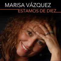 Marisa Vázquez - Estamos de Diez