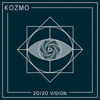 Kozmo - 20 20 Vision