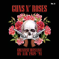 Guns N' Roses - Greatest Hits Live on Air 1989-'91, Vol. 2