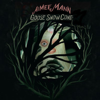 Aimee Mann - Goose Snow Cone