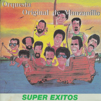 Orquesta Original De Manzanillo - Super Exitos