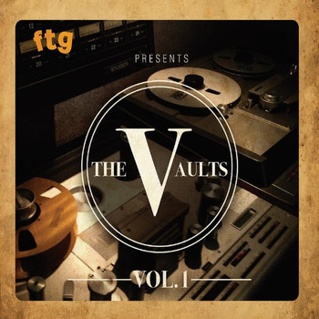 Various Artists - FTG Presents the Vaults, Vol. 1