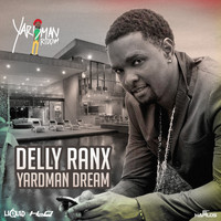Delly Ranx - Yardman Dream - Single