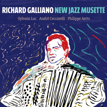 Richard Galliano, Sylvain Luc, André Ceccarelli and philippe Aerts - New Jazz Musette