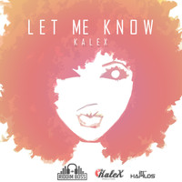Kalex - Let Me Know - Single