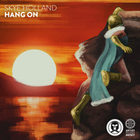 Skye Holland - Hang On - Single (Explicit)