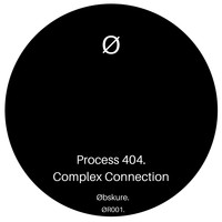 Process 404 - Complex Connection