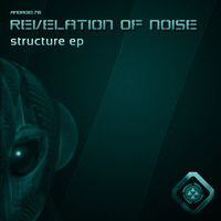 Revelation Of Noise - Structure EP