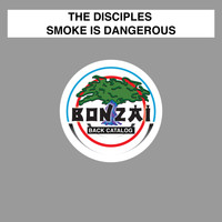 The Disciples - Smoke Is Dangerous
