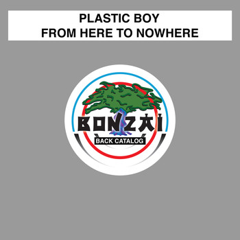Plastic Boy - From Here To Nowhere
