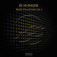 DJ Hi-Shock - Remix Collection, Vol.1