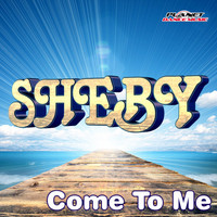 Sheby - Come To Me