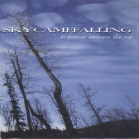 Skycamefalling - To Forever Embrace the Sun