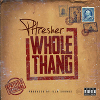 Phresher - Whole Thang (Explicit)