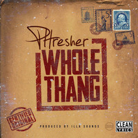 Phresher - Whole Thang