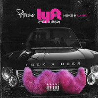 Phresher - Lyft (Fuck a Uber) (Explicit)