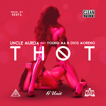 Uncle Murda - Thot (feat. Young M.a. & Dios Moreno)