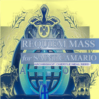 Archbishop Cheryle Neal Reed - Requiem Mass for Saint Camario
